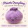 Plush Dumpling Kawaii Kuschelkissen weich & knautschig 15 cm lila
